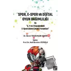 Spor, E-Spor ve Dijital Oyun Bağımlılığı