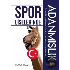 Spor Liselerinde Adanmışlık