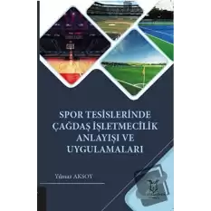 Spor Tesislerinde Çağdaş İşletmecilik Anlayışı ve Uygulamaları