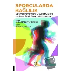 Sporcularda Bağlılık Optimal Performans Duygu Durumu ve Spora Özgü Başarı Motivasyonu