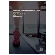 Sporcularda Kendinle Konuşma ve Öz Yeterlik