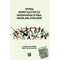 Sporda Hizmet Kalitesi İle Ağızdan Ağıza ve Viral Pazarlama Etkileşimi