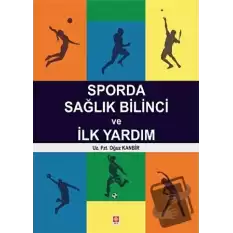 Sporda Sağlık Bilinci ve İlk Yardım