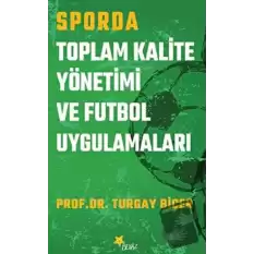 Sporda Toplam Kalite Yönetimi ve Futbol Uygulamaları