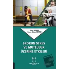 Sporun Stres ve Mutluluk Üzerine Etkileri