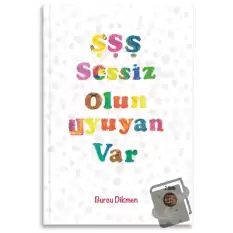 Şşş Sessiz Olun Uyuyan Var