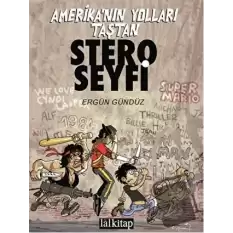 Stero Seyfi 1 - Amerikanın Yolları Taştan