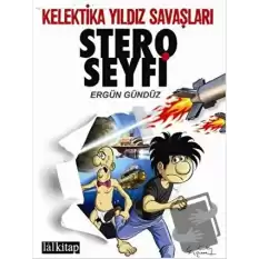 Stero Seyfi 2 - Kelektika Yıldız Savaşları