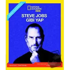 Steve Jobs Gibi Yap - National Geographic Kids