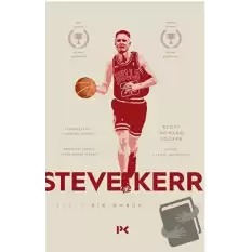 Steve Kerr - Eşsiz Bir Ömrün Hikayesi