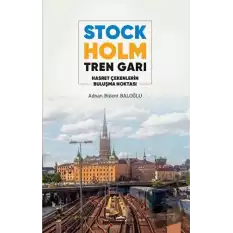 Stockholm Tren Garı Hasret Çekenlerin Buluşma Noktası