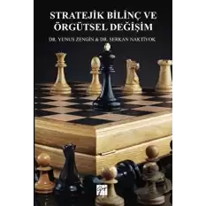 Stratejik Bilinç ve Örgütsel Değişim