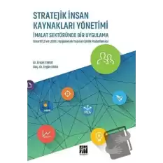 Stratejik İnsan Kaynakları Yönetimi İmalat Sektöründe Bir Uygulama