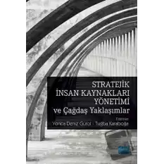 Stratejik İnsan Kaynakları Yönetimi Ve Çağdaş Yaklaşımlar