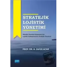 Stratejik Lojistik Yönetimi