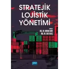 Stratejik Lojistik Yönetimi