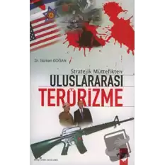 Stratejik Müttefikten Uluslararası Terörizme