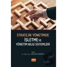 Stratejik Yönetimde İşletme ve Yönetim Bilgi Sistemleri