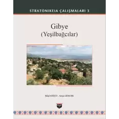 Stratonikeia Çalışmaları 3 - Gibye-Yeşilbağcılar