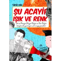 Şu Acayip Işık ve Renk