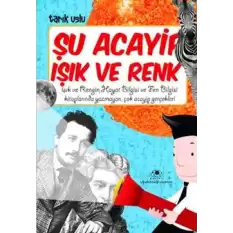 Şu Acayip Işık ve Renk