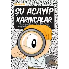 Şu Acayip Karıncalar