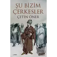 Şu Bizim Çerkesler