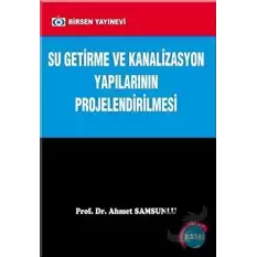 Su Getirme ve Kanalizasyon Yapılarının Projelendirilmesi