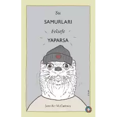 Su Samurları Felsefe Yaparsa