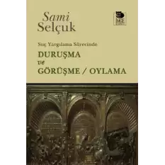 Suç Yargılama Sürecinde Duruşma ve Görüşme - Oylama