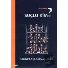 Suçlu Kim?