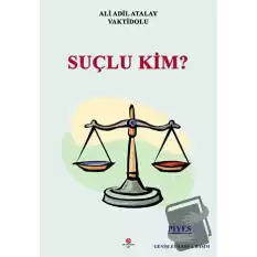 Suçlu Kim?