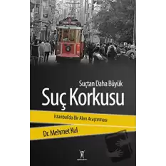 Suçtan Daha Büyük Suç Korkusu