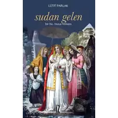 Sudan Gelen Bir Hz. Musa Romanı