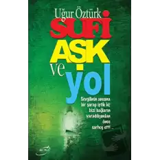 Sufi Aşk ve Yol