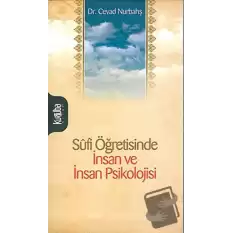 Sufi Öğretisinde İnsan ve İnsan Psikolojisi