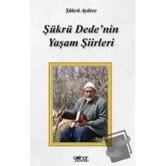 Şükrü Dede’nin Yaşam Şiirleri