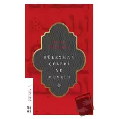 Süleyman Çelebi ve Mevlid (Ciltli)