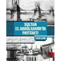 Sultan 2. Abdülhamidin Payitahtı