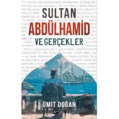 Sultan Abdülhamid ve Gerçekler