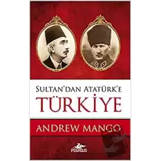 Sultandan Atatürke Türkiye