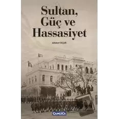 Sultan, Güç ve Hassasiyet