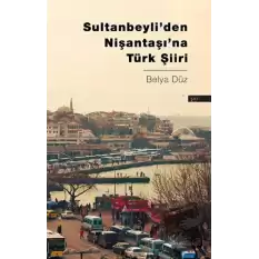 Sultanbeyli’den Nişantaşı’na Türk Şiiri