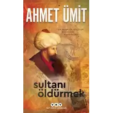 Sultanı Öldürmek