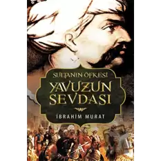 Sultanın Öfkesi Yavuzun Sevdası