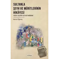 Sultanla Şeyh ve Müritlerinin Hikayesi