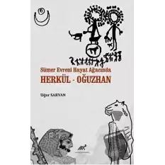 Sümer Evreni Hayat Ağacında Herkül - Oğuzhan