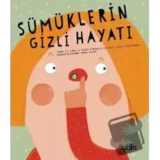 Sümüklerin Gizli Hayatı