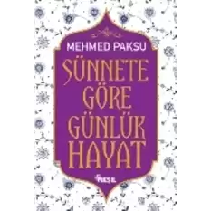 Sünnete Göre Günlük Hayat (Ciltli)