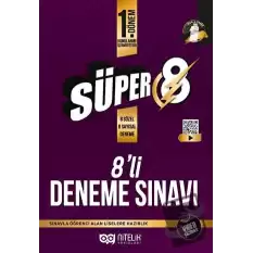 Süper 8 1. Dönem 8li Deneme Sınavı